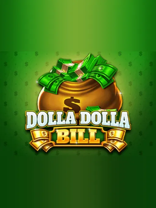 Dolla Dolla Bill