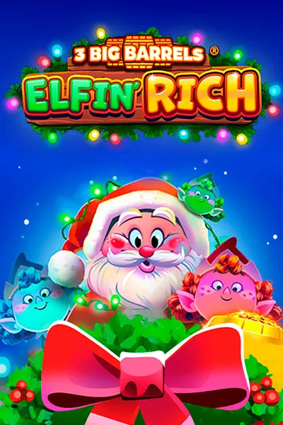 3 Big Barrels Elfin' Rich