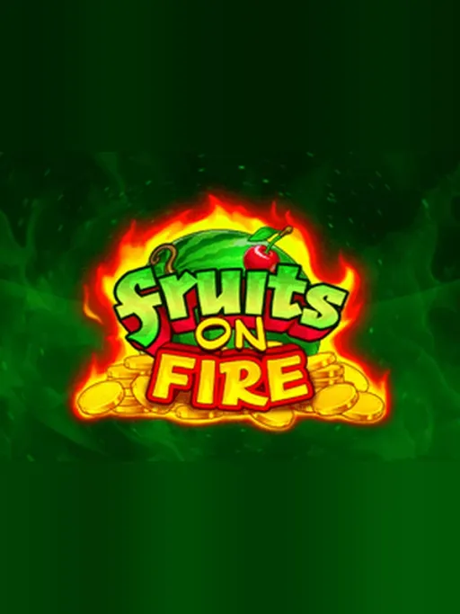 Fruits on Fire