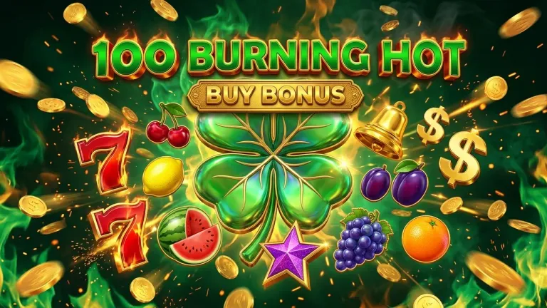 100 Burning Hot Buy Bonus