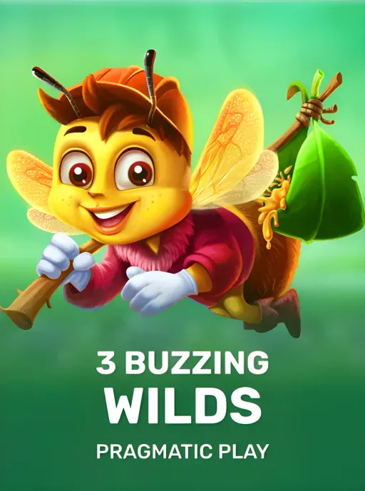 3 Buzzing Wilds
