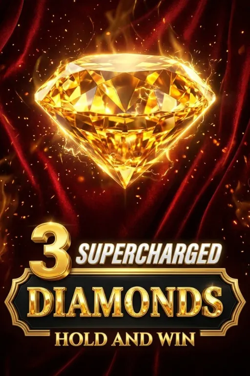 3 Supercharged Diamonds: Hold and Win