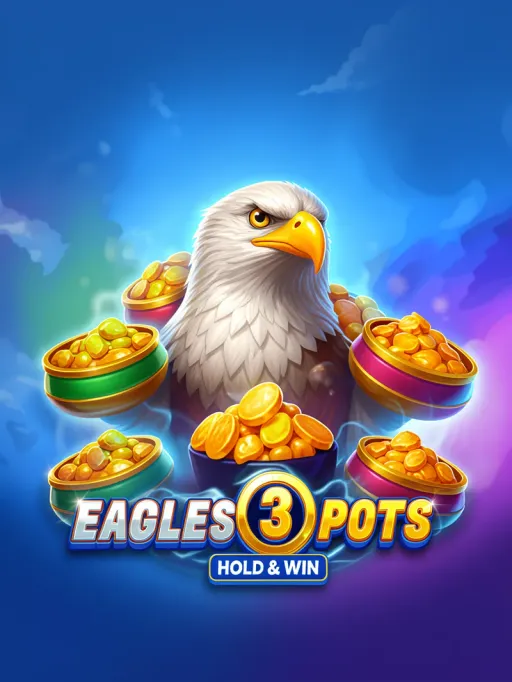 Eagles 3 Pots: Hold&Win