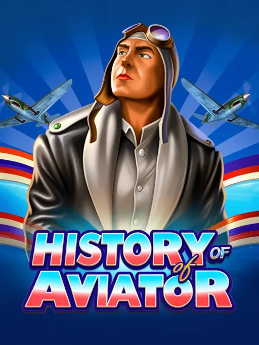 HISTORY OF AVIATOR