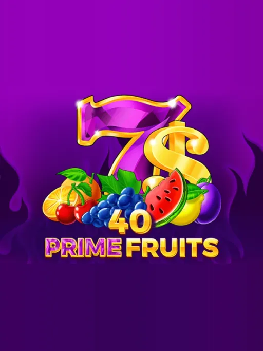 40 Prime Fruits